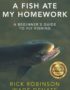 A Fish Ate My Homework … A Beginner’s Guide to Fly Fishing